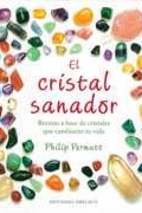 CRISTAL SANADOR, EL CRISTAL SANADOR, EL