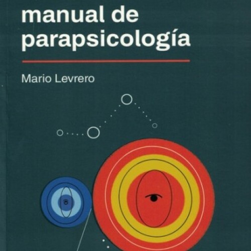 MANUAL DE PARAPSICOLOGÍA- MARIO LEVRERO MANUAL DE PARAPSICOLOGÍA- MARIO LEVRERO