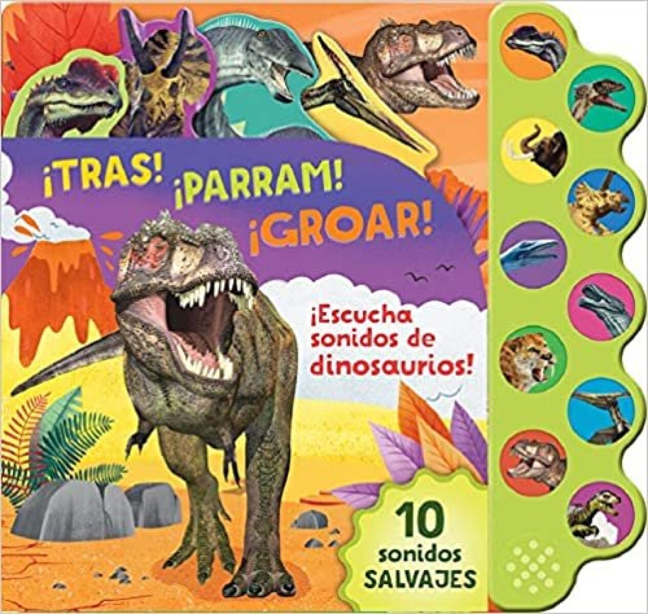 10 SONIDOS SALVAJES DINOSAURIOS. ¡TRAS! ¡PARRAM! ¡GROAR! 