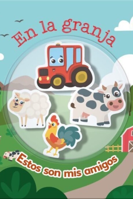 ESTOS SON MIS AMIGOS EN LA GRANJA ESTOS SON MIS AMIGOS EN LA GRANJA