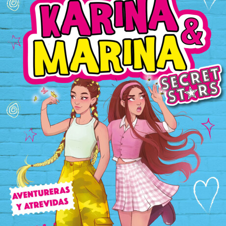 KARINA & MARINA SECRET STARS: AVENTURERAS Y ATREVIDAS (3) KARINA & MARINA SECRET STARS: AVENTURERAS Y ATREVIDAS (3)