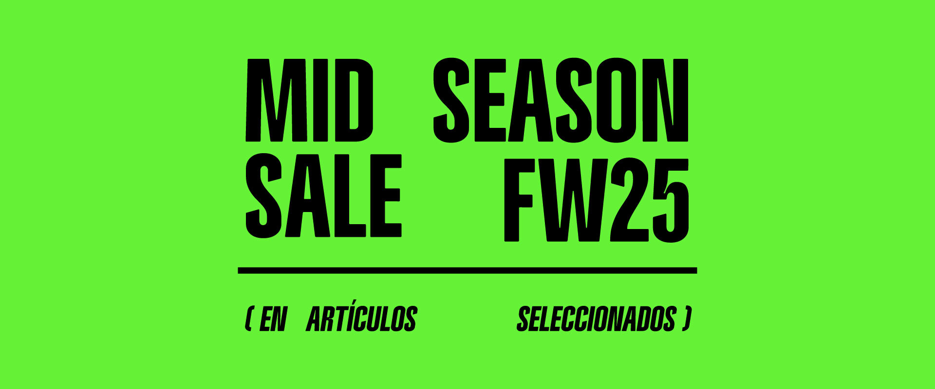 MID SEASON SALE 25