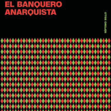 EL BANQUERO ANARQUISTA EL BANQUERO ANARQUISTA