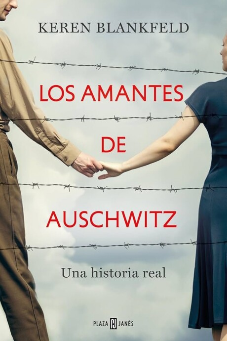LOS AMANTES DE AUSCHWITZ LOS AMANTES DE AUSCHWITZ