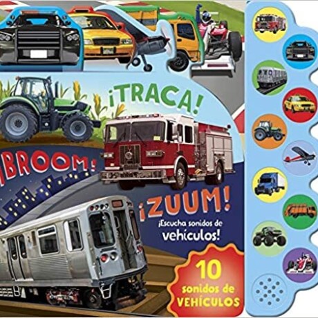 10 SONIDOS DE VEHICULOS. ¡TRACA ! ¡BROOM! ¡ZUUM! 10 SONIDOS DE VEHICULOS. ¡TRACA ! ¡BROOM! ¡ZUUM!