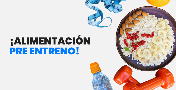 ALIMENTACIÓN PRE ENTRENO!