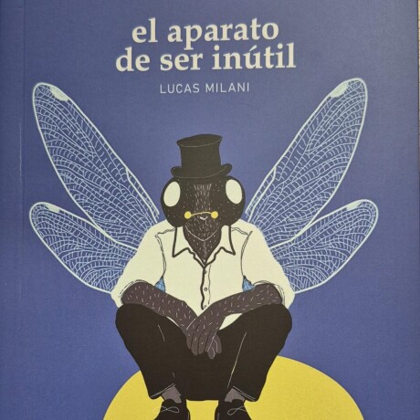 EL APARATO DE SER INUTIL EL APARATO DE SER INUTIL