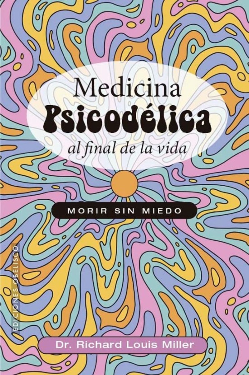 MEDICINA PSICODELICA AL FINAL DE LA VIDA 