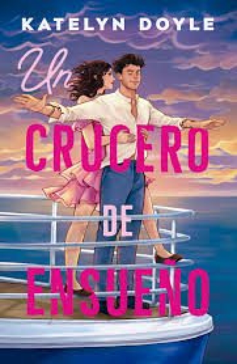 UN CRUCERO DE ENSUEÑO 