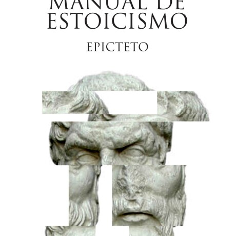 MANUAL DE ESTOICISMO MANUAL DE ESTOICISMO