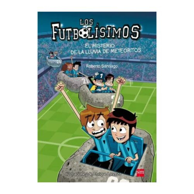 Los Futbolísimos 9: El Misterio De La Lluvia De Meteoritos Los Futbolísimos 9: El Misterio De La Lluvia De Meteoritos