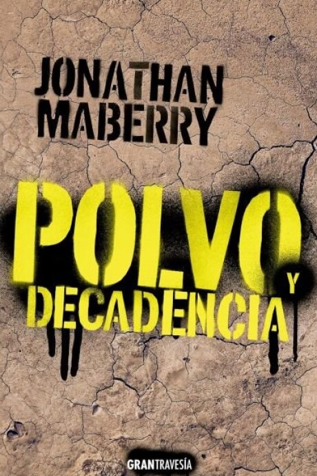 POLVO Y DECADENCIA POLVO Y DECADENCIA