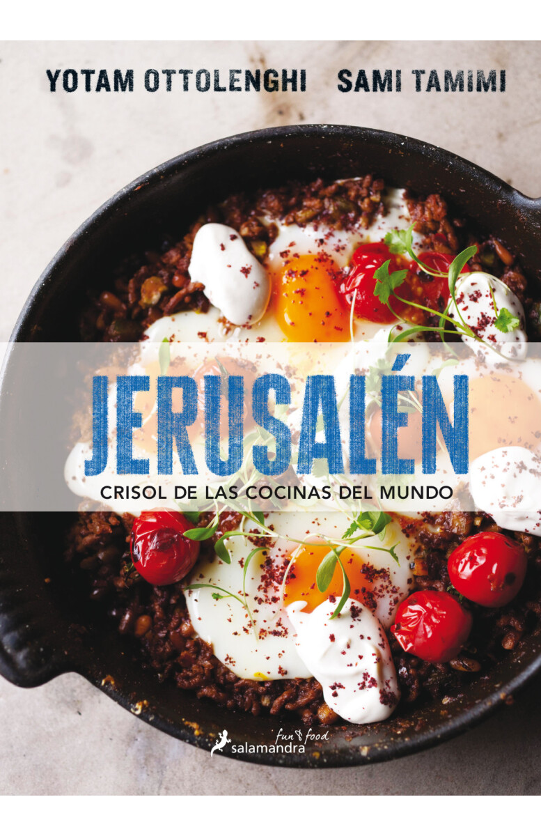 Jerusalén. Crisol de las cocinas del mundo 