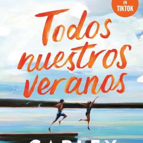 TODOS NUESTROS VERANOS TODOS NUESTROS VERANOS