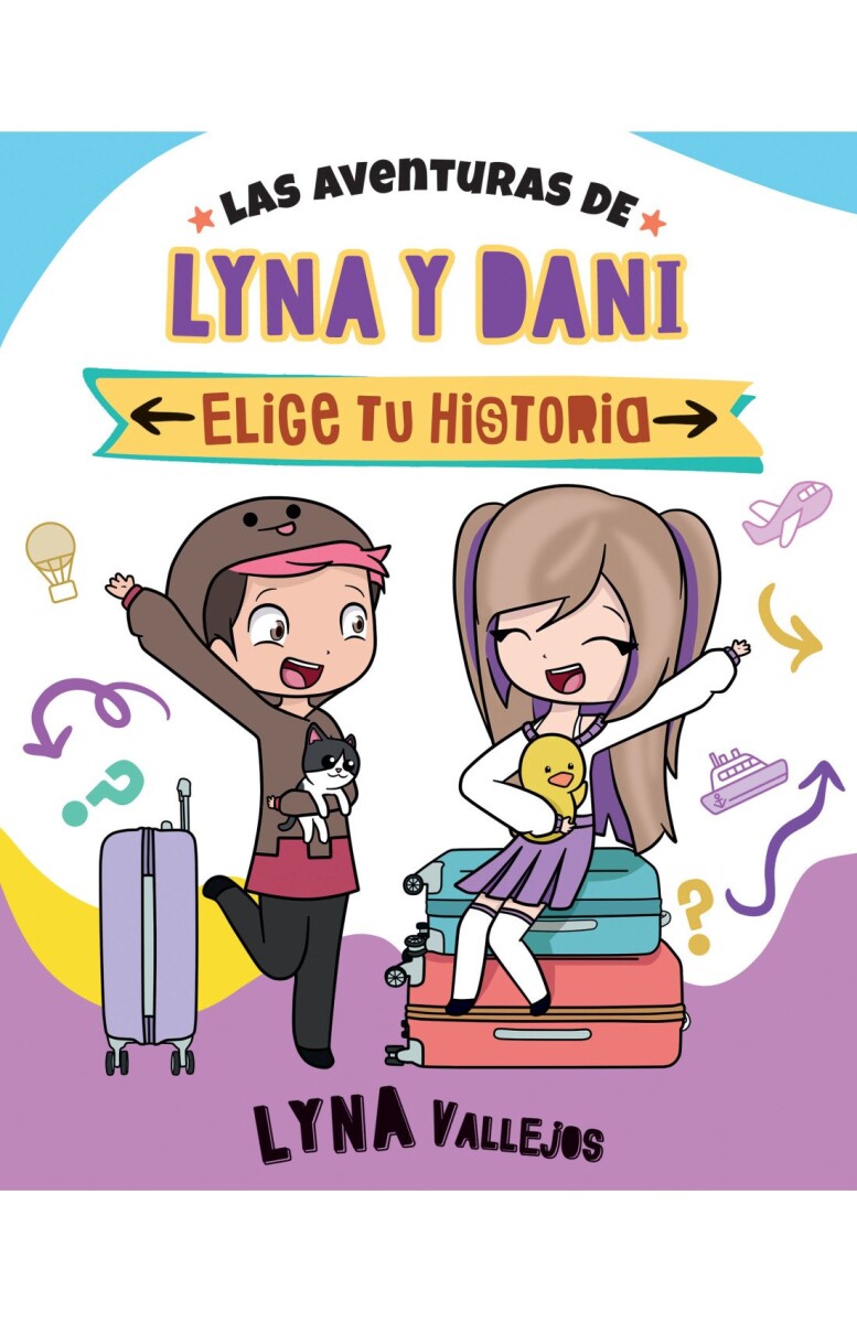 LAS AVENTURAS DE LYNA Y DANI ELIGE TU HISTORIA 