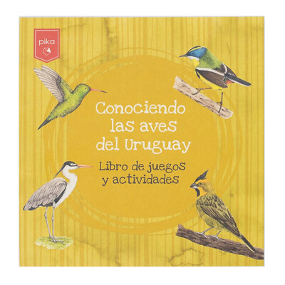 Libro Conociendo las aves del Uruguay Pika Libro Conociendo las aves del Uruguay Pika