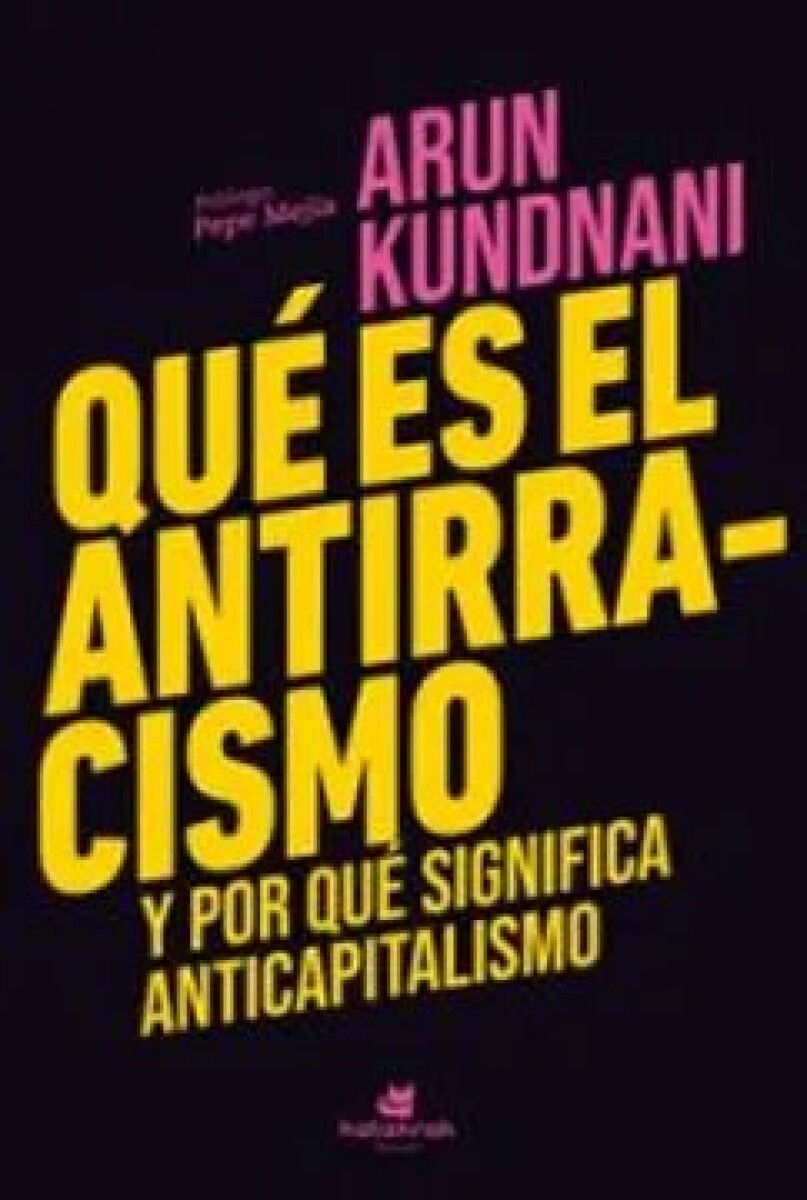 QUE ES EL ANTIRRACISMO Y POR QUE SIGNIFICA ANTICAPITALISMO 