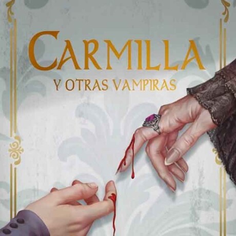 CARMILLA Y OTRAS VAMPIRAS CARMILLA Y OTRAS VAMPIRAS