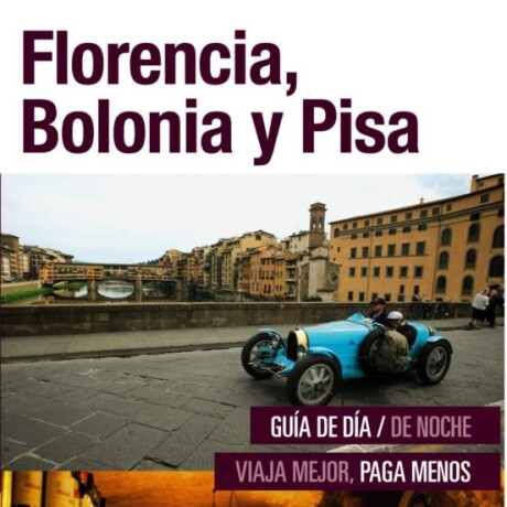 INTERCITY ESPIRAL- FLORENCIA BOLONIA Y PISA INTERCITY ESPIRAL- FLORENCIA BOLONIA Y PISA