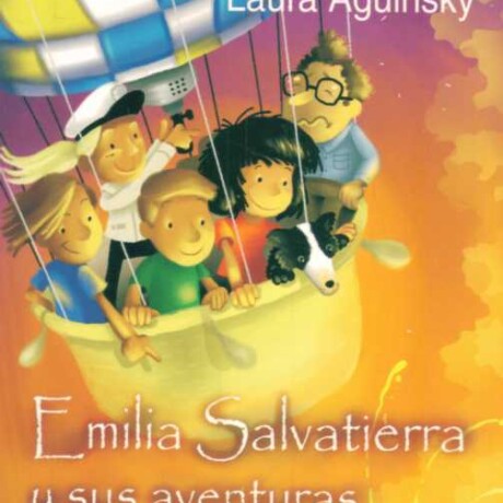 EMILIA SALVATIERRA Y SUS AVENTURAS EN EL GRANDE EMILIA SALVATIERRA Y SUS AVENTURAS EN EL GRANDE