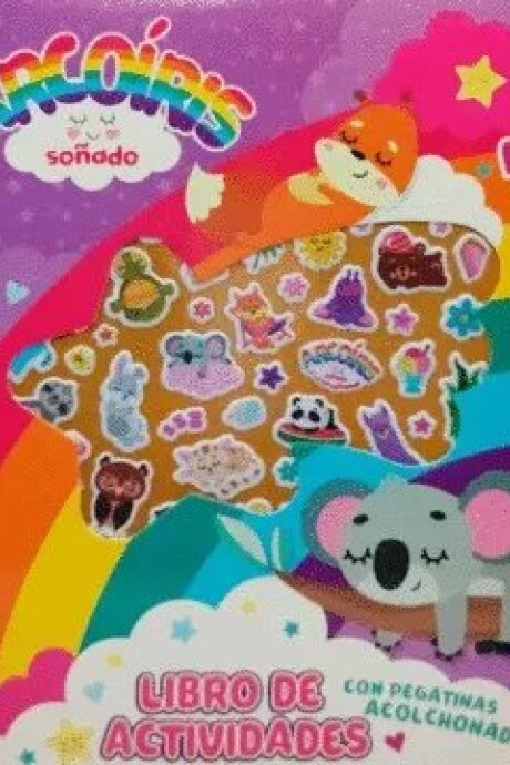 ARCOIRIS SOÑADO. LIBRO DE ACTIVIDADES ARCOIRIS SOÑADO. LIBRO DE ACTIVIDADES
