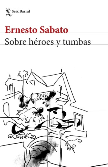 Sobre héroes y tumbas Sobre héroes y tumbas