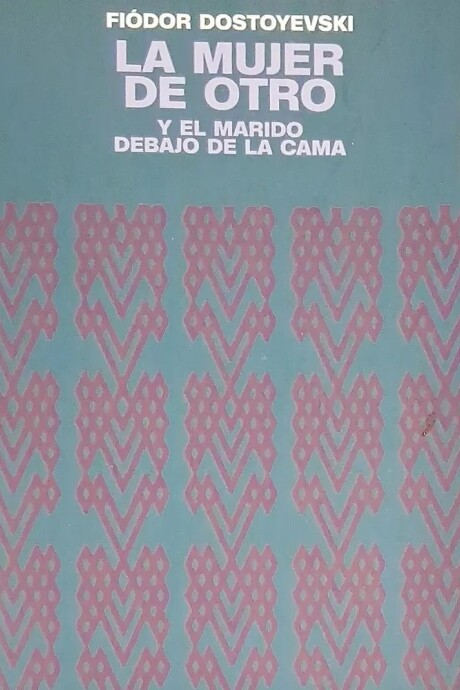LA MUJER DE OTRO Y EL MARIDO DEBAJO DE LA CAMA LA MUJER DE OTRO Y EL MARIDO DEBAJO DE LA CAMA