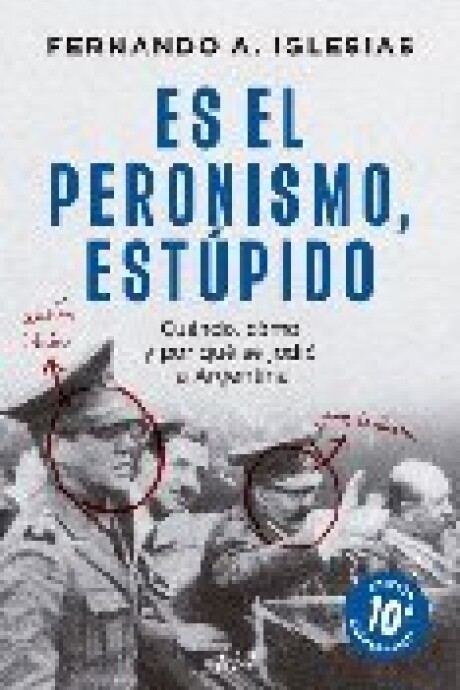 ES EL PERONISMO, ESTUPIDO ES EL PERONISMO, ESTUPIDO