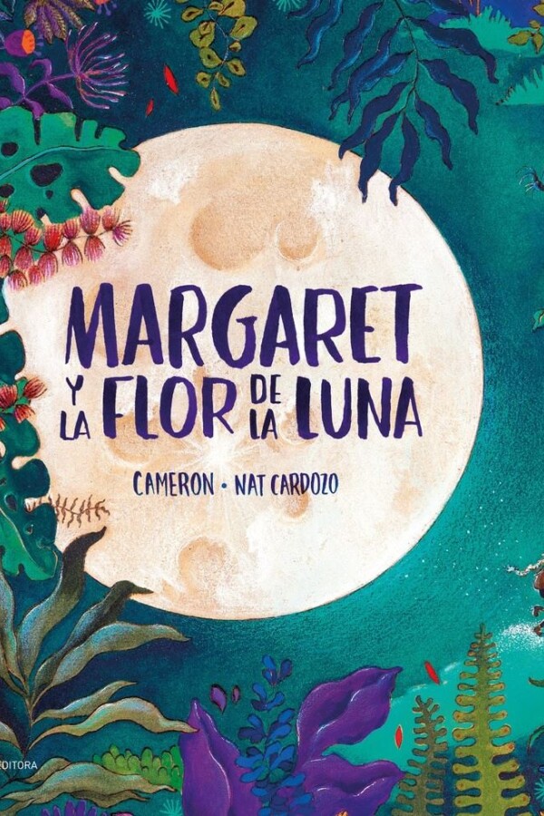 Margaret Y La Flor De La Luna Margaret Y La Flor De La Luna