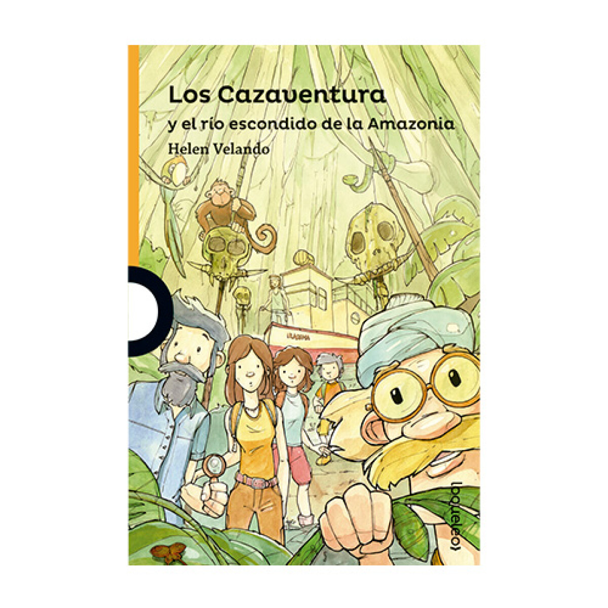 Libro los Cazaventura y el Río Escondido de la Amazonia 