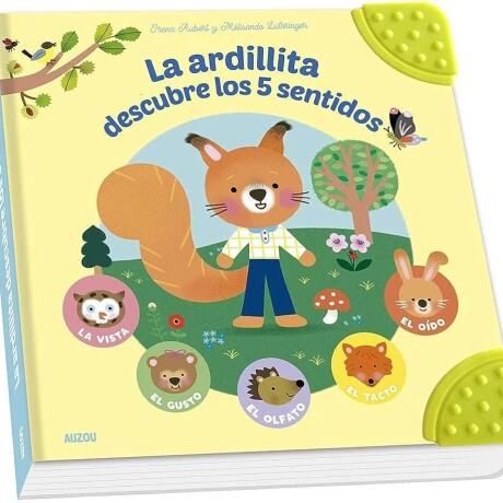LA ARDILLITA DESCUBRE LOS 5 SENTIDOS LA ARDILLITA DESCUBRE LOS 5 SENTIDOS