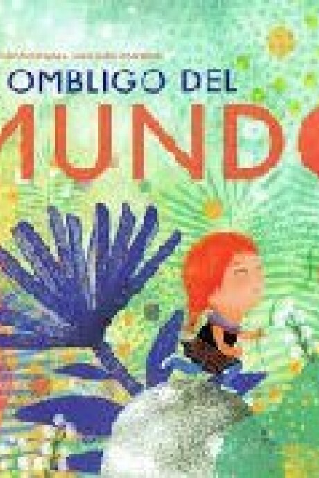 EL OMBLIGO DEL MUNDO EL OMBLIGO DEL MUNDO