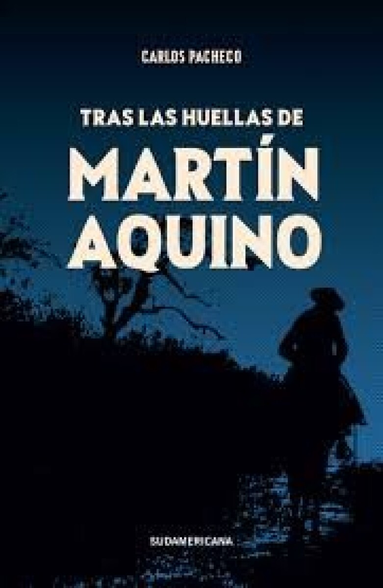 TRAS LAS HUELLAS DE MARTIN AQUINO 