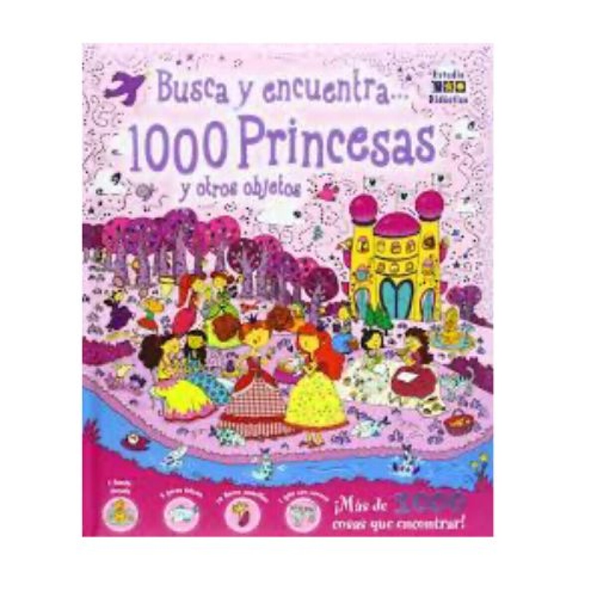 Busca y Encuentra 1000 Princesas y Otros Objetos - Busca Y Encuentra 1000 Princesas Y Otros Objetos 