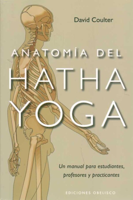 ANATOMIA DEL HATHA YOGA ANATOMIA DEL HATHA YOGA