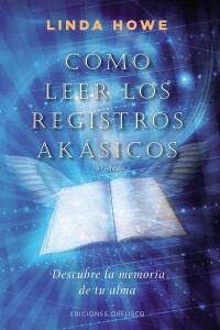 Cómo Leer Los Registros Akáshicos Cómo Leer Los Registros Akáshicos