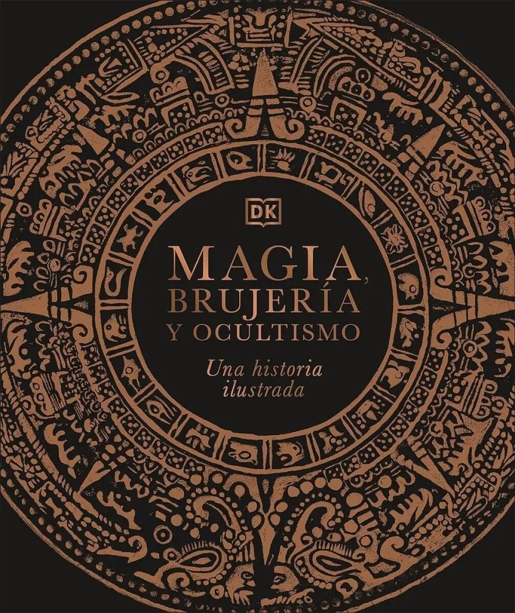 MAGIA, BRUJERIA Y OCULTISMO. UNA HISTORIA ILUSTRADA 