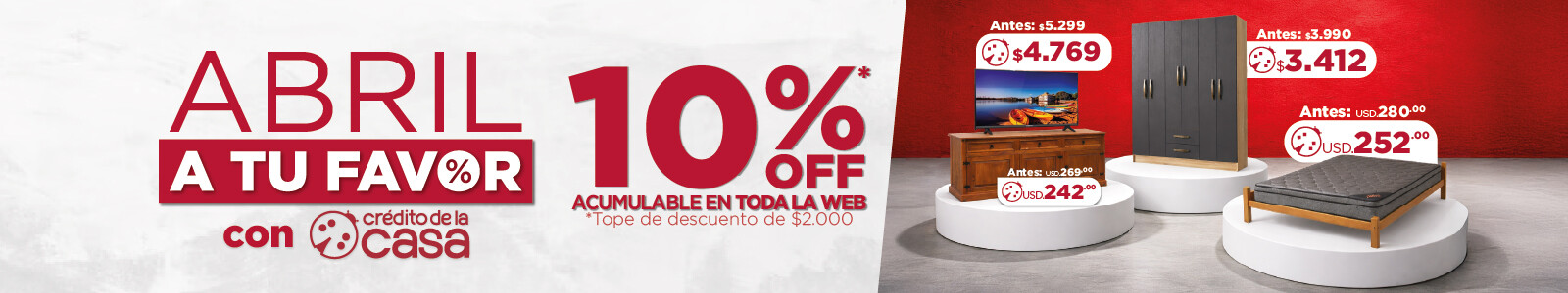Abril a tu Favor - 10% OFF EXTRA con Crédito de la Casa