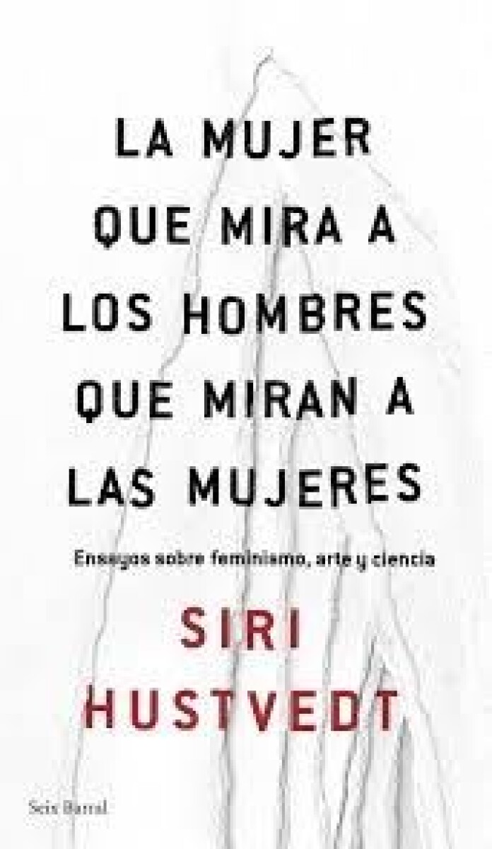 Mujer Que Mira A Los Hombres Que Miran A Las Mujeres, La 