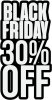 BLACK FRIDAY 30% OFF