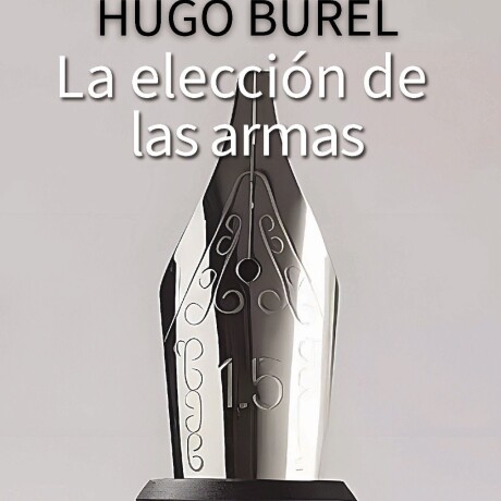 ELECCION DE LAS ARMAS, LA ELECCION DE LAS ARMAS, LA