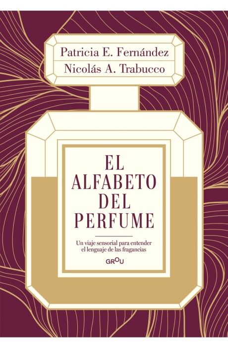 EL ALFABETO DEL PERFUME EL ALFABETO DEL PERFUME