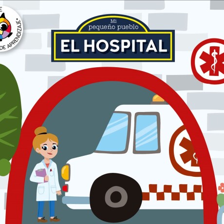 HOSPITAL, EL. MI PEQUEÑO PUEBLO HOSPITAL, EL. MI PEQUEÑO PUEBLO