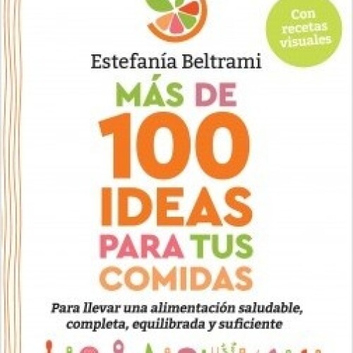 Mas De 100 Ideas Para Tus Comidas Mas De 100 Ideas Para Tus Comidas