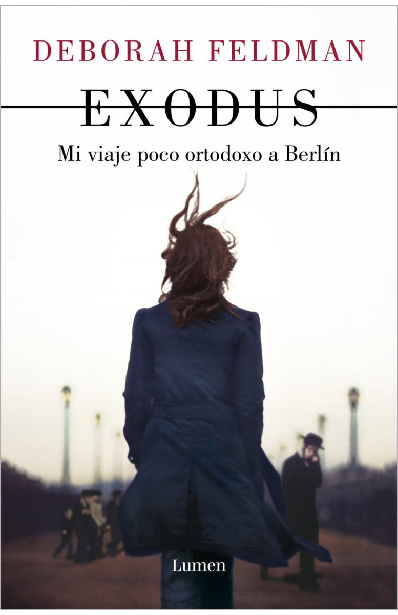 Exodus. Mi viaje poco ortodoxo a Berlín 