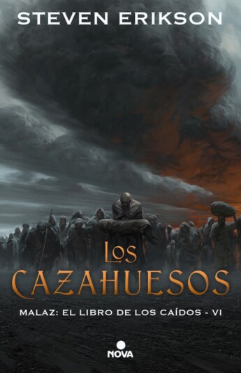 Los Cazahuesos. Malaz: El Libro de los Caídos VI Los Cazahuesos. Malaz: El Libro de los Caídos VI