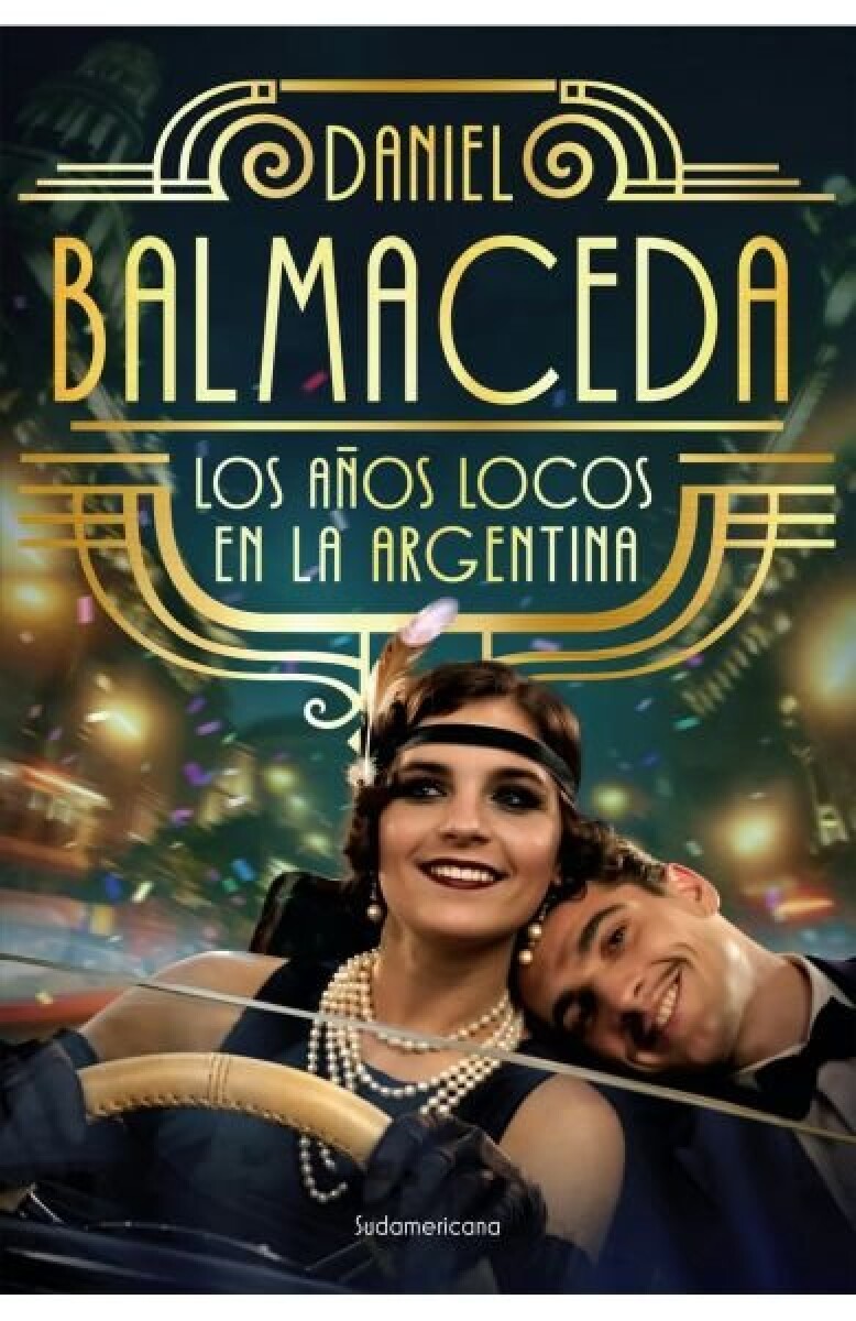 LOS AÑOS LOCOS EN LA ARGENTINA 