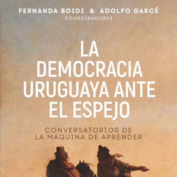 La Democracia Uruguaya Ante El Espejo La Democracia Uruguaya Ante El Espejo