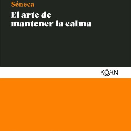 ARTE DE MANTENER LA CALMA, EL ARTE DE MANTENER LA CALMA, EL