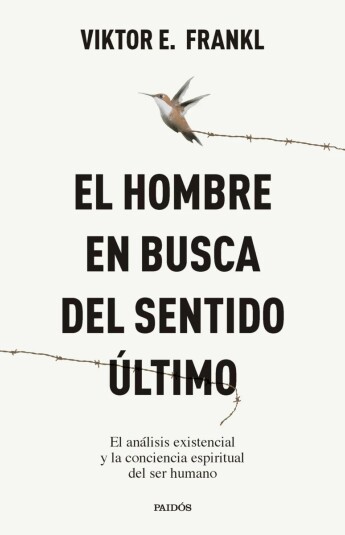 El hombre en busca del sentido último El hombre en busca del sentido último